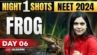 Frog Class 11 One Shot  Night Shots Series  NEET 2024  Garima Goel [upl. by Rafaellle]