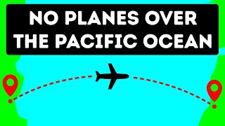 Why Planes Dont Fly Over the Pacific Ocean [upl. by Pedaiah805]