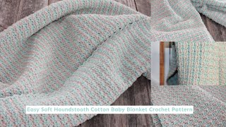 Make This Easy Soft Houndstooth Cotton Baby Blanket Crochet [upl. by Ahsiea994]