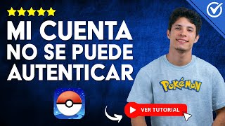 ¿Cómo Hacer si mi CUENTA de Pokémon Go NO SE PUEDE AUTENTICAR  ✔️ Salva tu Cuenta ✔️ [upl. by Anavahs]