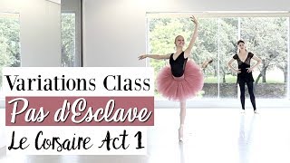 Variations Class  Pas dEsclave Le Corsaire Act 1  Kathryn Morgan [upl. by Eijneb791]