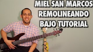 Miel San Marcos Remolineando Bajo Tutorial With Tabs [upl. by Anawt976]