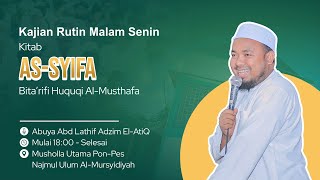 Kajian Kitab AsSyifa Bitarifi Huquqi AlMusthafa ll Abuya Abd Lathif Adzim ElAtiq [upl. by Garlen]