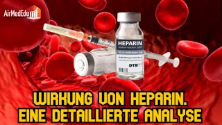 Wirkung von Heparin Eine detaillierte Analyse [upl. by Ludba]