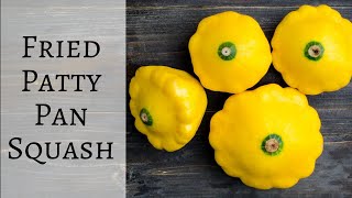 Fried Patty Pan Squash  Heritage Cooking Series Ep03 [upl. by Lenny]