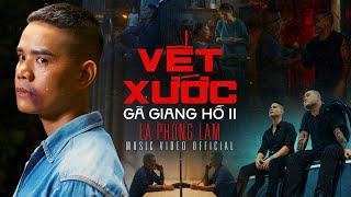 VẾT XƯỚC GÃ GIANG HỒ 2  LÃ PHONG LÂM  OFFICIAL MUSIC VIDEO [upl. by Crabb470]