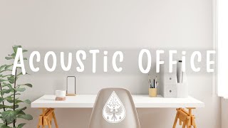 Acoustic Office 🪕🖥️  An IndieFolkPop Working Playlist [upl. by Elenore]