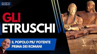 Gli Etruschi Il popolo più potente prima dei Romani [upl. by Eran]