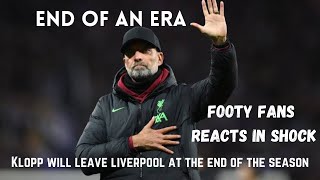 Jürgen Klopp’s Departure Footy Fans React to Shocking News  End of an Era for Liverpool [upl. by Laud141]