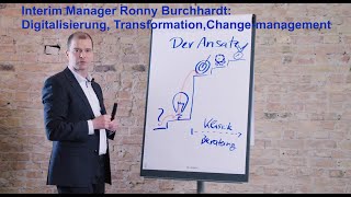 Interim Manager Ronny Burchhardt Digitalisierung  Transformation  Changemanagement [upl. by Yddor]