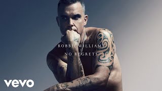 Robbie Williams  No Regrets XXV  Official Audio [upl. by Liss668]