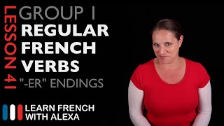 Group 1 Regular French Verbs ending in quotERquot Present Tense [upl. by Ganley540]