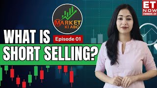 What Is Short Selling In Stock Market  Learn To Trade in just 5 Minutes  Explained  Market Ki ABC [upl. by Yojenitsirk]