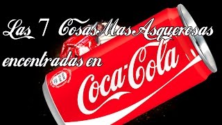 Las 7 cosas más asquerosas encontradas en bebidas de Coca Cola  DrossRotzank [upl. by Ragen]