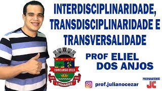 INTERDISCIPLINARIDADE TRANSDISCIPLINARIDADE E TRANSVERSALIDADE  PREFEITURA DE LINHARES [upl. by Zolnay748]