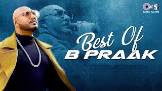 B Praak All Songs Super Hit Audio Jukebox  Best of B Praak Latest Punjabi Songs 2024 [upl. by Garmaise]