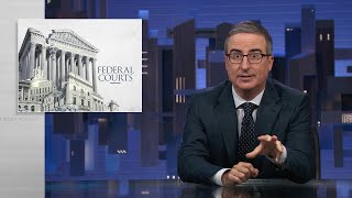 Federal Courts Last Week Tonight with John Oliver HBO [upl. by Bilac569]