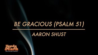 quotBe Gracious Psalm 51quot Official Lyric Video [upl. by Sane352]