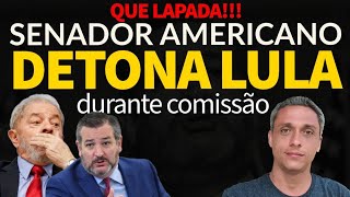 NA CARA NÃO Senador americano DETONA LULA durante comissão Chavista currupto e antiamericano [upl. by Hna701]