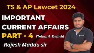 Part 4 Important Current Affairs for TS amp AP Lawcet 2024  Rajesh Maddu  Lawcet Adda [upl. by Adele]