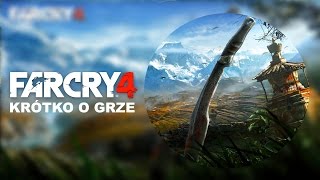 Far Cry 4  Zapowiedź  Krótko o grze [upl. by Topper]