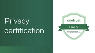 Why OneTrust Privacy Management Certifications [upl. by Hylton]