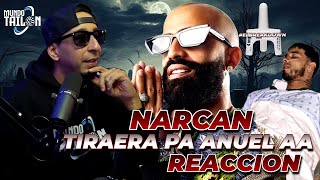 ARCANGEL  NARCAN TIRAERA PA ANUEL AA  REACCION [upl. by Raimundo]