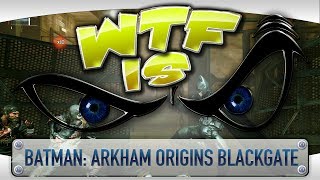 ► WTF Is  Batman Arkham Origins Blackgate  Deluxe Edition [upl. by Slade966]