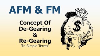 AFM amp FM  Understand The Concept Of DeGearing amp ReGearing II ACCA AFM Classes II ACCA FM Classes [upl. by Anderegg455]