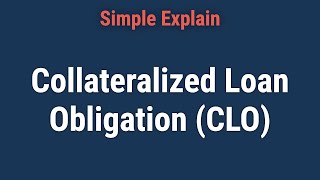 What Is a Collateralized Loan Obligation CLO [upl. by Ataner]