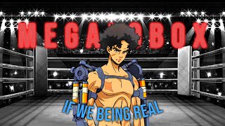 MEGALO BOX If We Being Real Edit Suggested by cookieextract5912 [upl. by Higley]