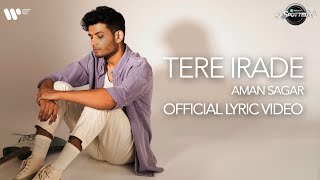 Tere Irade  Official Lyric Video  Aman Sagar  JioSaavn Spotted Winner [upl. by Imorej]