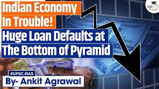 Indian Economy in Crisis  Trouble at the Bottom of the Pyramid  UPSC [upl. by Notgnihsaw]