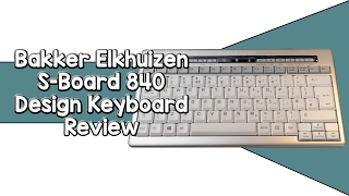 Bakker Elkhuizen SBoard 840 Design Keyboard Review [upl. by Idel]