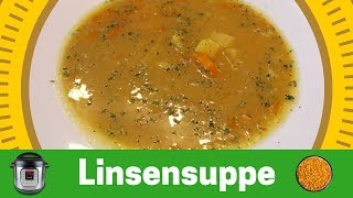 Linsensuppe  schnell und lecker aus dem Instant Pot [upl. by Nylanna4]