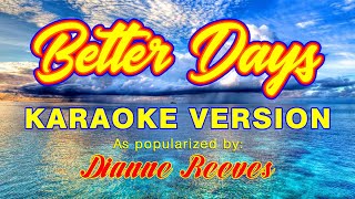 Better Days  As popularized by Dianne Reeves KARAOKE VERSION [upl. by Jeanna]