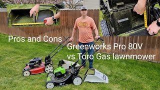 Pros amp Cons Greenworks Pro 80V battery lawnmower vs Toro gas mower [upl. by Dorej]