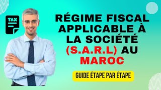 Comprendre la fiscalité des SARL au Maroc [upl. by Ion413]