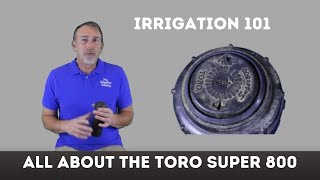 All About the Toro Super 800 Sprinkler Head irrigation system [upl. by Ugo768]