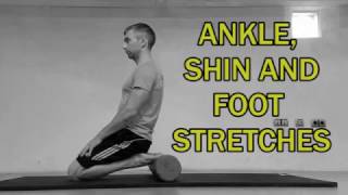 THE COMPLETE STRETCHING VIDEO GUIDE  ANKLE SHIN AND FOOT STRETCHES [upl. by Ocire]