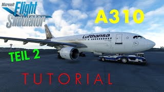 MSFS A310 Tutorial  Komplettflug Teil 2 Startvorbereitungen [upl. by Ardelle]