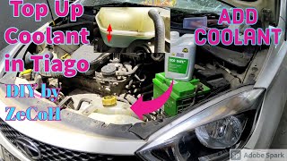 How to add Coolant in Car Top up  Change Coolant in car Tata Tiago DiY at Home 🏠 No Engine Heating [upl. by Peltz]