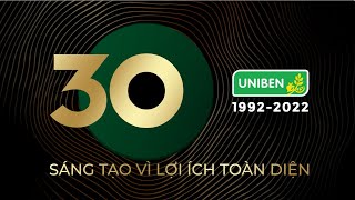 SỰ KIỆN KỶ NIỆM 30 NĂM THÀNH LẬP UNIBEN  30 NĂM SÁNG TẠO VÌ LỢI ÍCH TOÀN DIỆN [upl. by Bowles784]