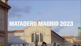 MATADERO MADRID 2023 [upl. by Einaffit794]