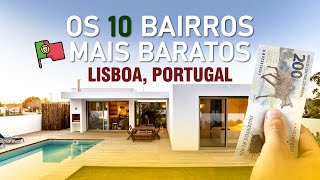 OS 10 BAIRROS MAIS BARATOS EM LISBOA PORTUGAL PARA MORAR atualizado [upl. by Eniawed]