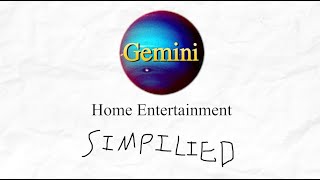 Gemini Home Entertainment Oversimplified [upl. by Gustave]