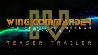 Wing Commander IV Remastered  Teaser Trailer [upl. by Naleek502]