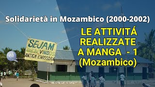 LE ATTIVITÁ REALIZZATE A MANGA MOZAMBICO DAL CENTRO COOPERAZIONE SVILUPPO 20002002 Parte 13 [upl. by Ahsiel]