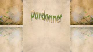 Pardonner [upl. by Matronna184]