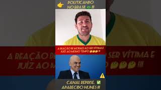 A INCRÍVEL REAÇÃO DE ALEXANDRE DE MORAES SENDO VÍTIMA E JUÍZ AO MESMO TEMPO 🤔🤔🤔 [upl. by Smiley]